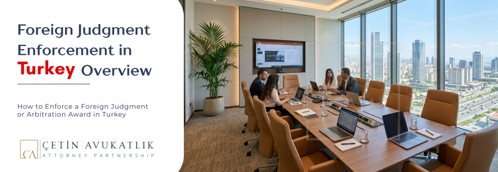 foreign judgment enforcement Turkey