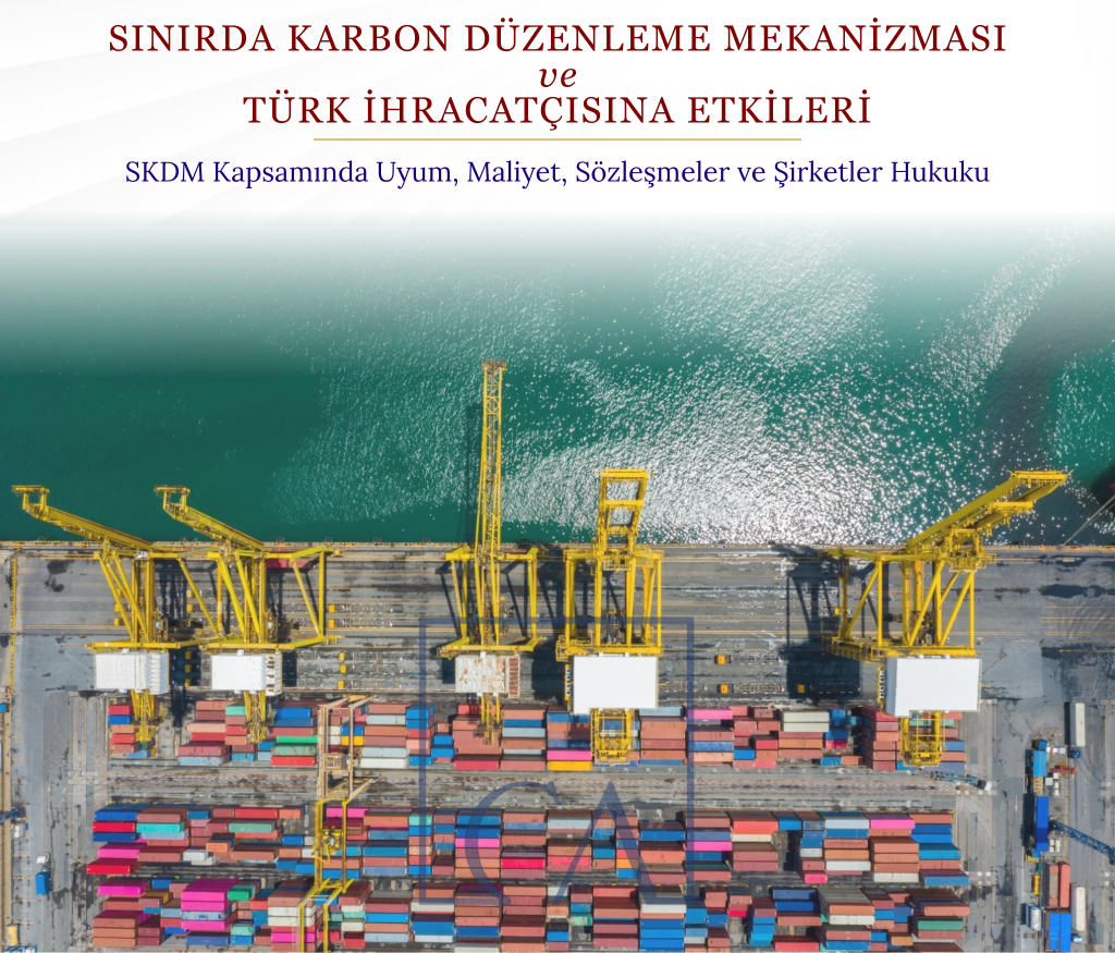 Sınırda Karbon Düzenleme Mekanizması’nın Türk İhracatçısına Hukuki Etkileri